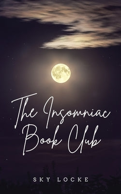 The Insomniac Book Club by Locke, Sky