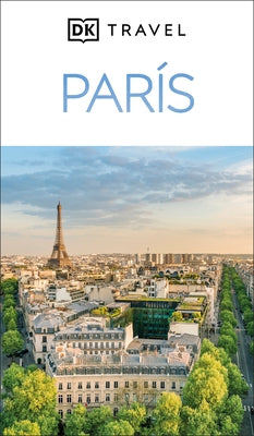 Paris Guia Visual (DK Paris) by Dk Travel