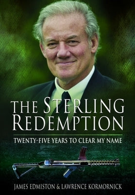 The Sterling Redemption: Twenty Five Years to Clear My Name by Edmiston, James