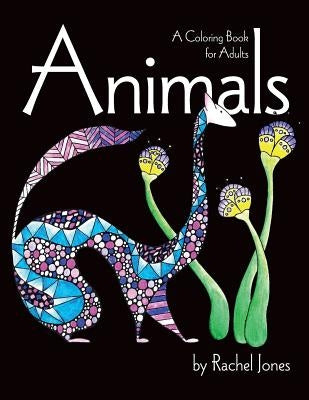 Animals: Coloring Book For Adults by Jones, Rachel
