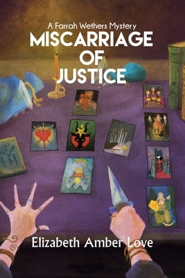 Miscarriage of Justice: A Farrah Wethers Mystery (Book 3): A Farrah Wethers Mystery by Boatwright, Thomas