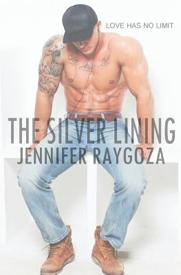 The Silver Lining by Raygoza, Jennifer