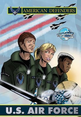 American Defenders: The United States Air Force by Smith, Don