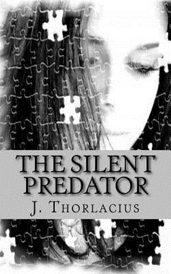 The Silent Predator by Thorlacius, J.