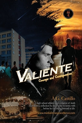 Valiente: Courage and Consequences by Castillo, A. G.
