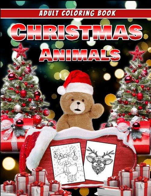 Adult Coloring Book Christmas Animal: Awesome 100+ Coloring Animals, Birds, Mandalas, Butterflies, Flowers, Paisley Patterns, Garden Designs, and Amaz by Press House, Masab