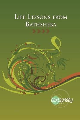 Life Lessons from Bathsheba by Pigott, Susan M.