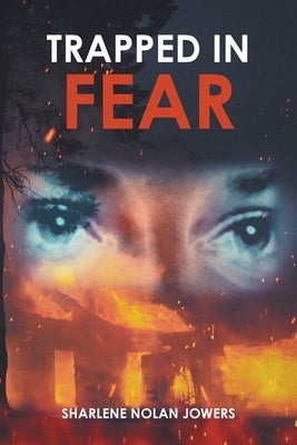 Trapped in Fear by Jowers, Sharlene Nolan