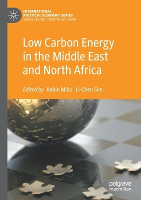 Low Carbon Energy in the Middle East and North Africa by Mills, Robin