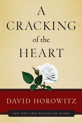 A Cracking of the Heart by Horowitz, David