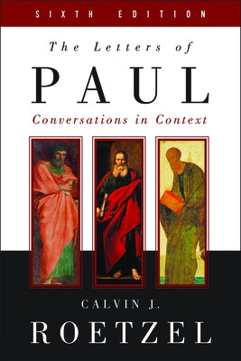 The Letters of Paul, Sixth Edition by Roetzel, Calvin J.