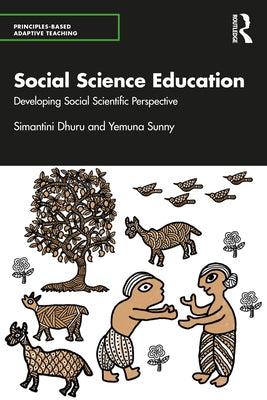 Social Science Education: Developing Social Scientific Perspective by Dhuru, Simantini