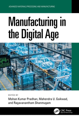 Manufacturing in the Digital Age by Pradhan, Mohan Kumar