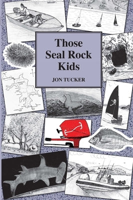 Those Seal Rock Kids by Tucker, Jon