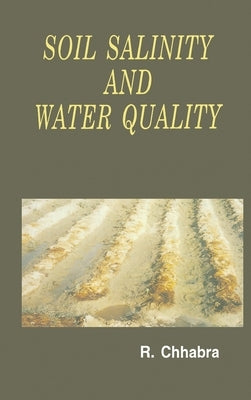Soil Salinity and Water Quality by Chhabra, R.