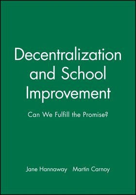 Decentralization School Improvement by Hannaway, Jane