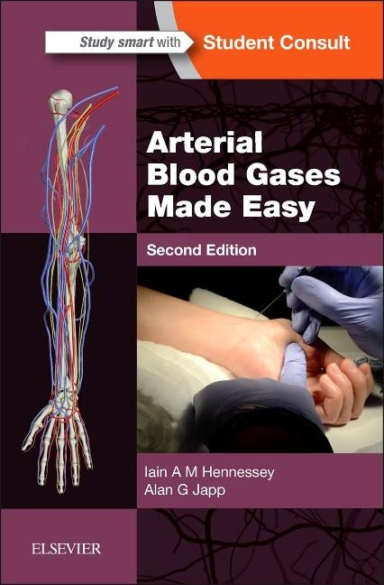 Arterial Blood Gases Made Easy: With Student Consult Online Access by Hennessey, Iain A. M.
