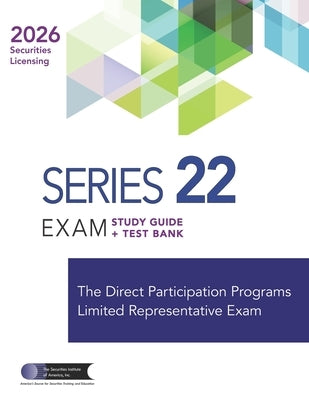 SERIES 22 EXAM STUDY GUIDE + Test Bank by The Securities Institute of America