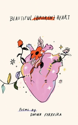 Beautiful (Broken) Heart by Ferreira, Davina