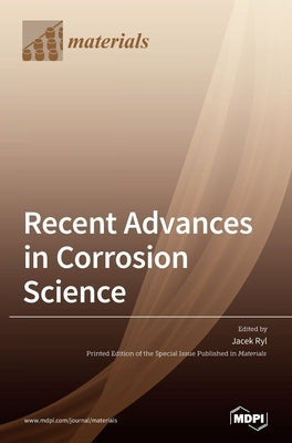 Recent Advances in Corrosion Science by Ryl, Jacek