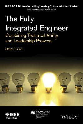 The Fully Integrated Engineer by Cerri, Steven T.