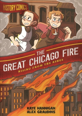 Great Chicago Fire: Rising from the Ashes by Graudins, Alex