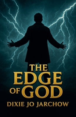 The Edge of God by Jarchow, Dixie