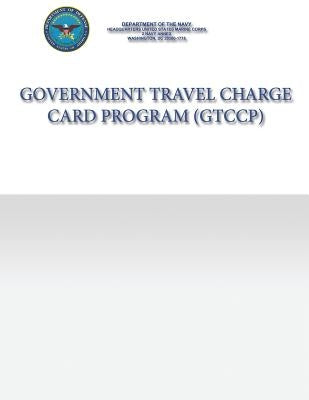 Government Travel Charge Card Program by Navy, Department Of the