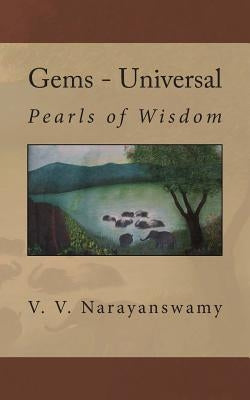 Gems - Universal: Pearls of Wisdom by Narayanswamy, V. V.