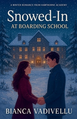 Snowed-In at Boarding School by Vadivellu, Bianca