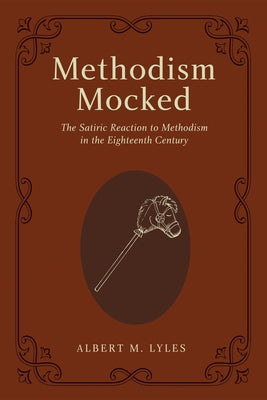 Methodism Mocked by Lyles, Albert M.