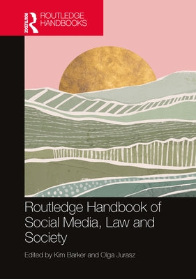 Routledge Handbook of Social Media, Law and Society by Barker, Kim