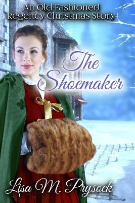 The Shoemaker by Prysock, Lisa M.
