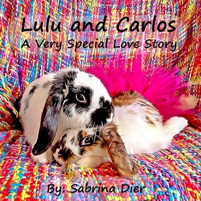 Lulu and Carlos A Very Special Love Story by Dier, Sabrina