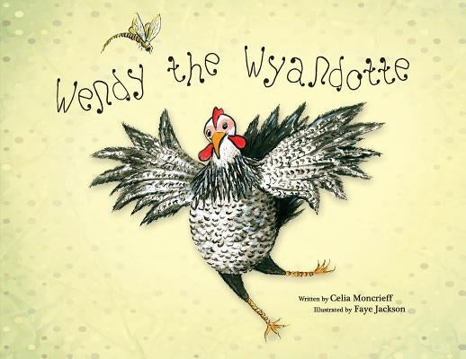 Wendy the Wyandotte by Moncrieff, Celia