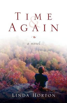 Time and Again by Horton, Linda