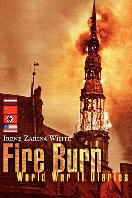 Fire Burn by White, Irene Zarina
