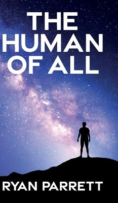 The Human of All by Parrett, Ryan