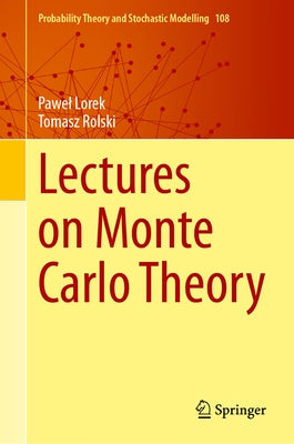 Lectures on Monte Carlo Theory by Lorek, Pawel