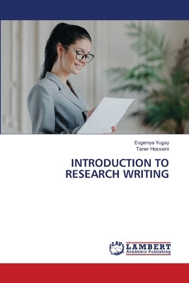 Introduction to Research Writing by Yugay, Evgenıya
