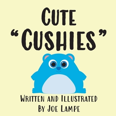 Cute "Cushies" by Lampe, Joe
