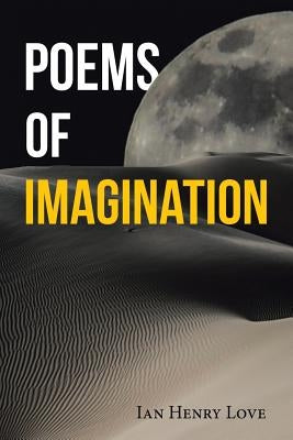 Poems of Imagination by Love, Ian Henry
