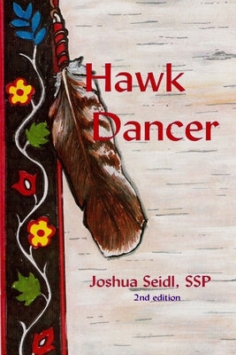 Hawk Dancer by Seidl, Joshua