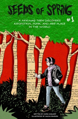 Seeds of Spring #1: A Mi'kmaq Teen Discovers Kropotkin, Punk, and Her Place in the World - The Prince & the Birch Tree by Coquard, Christopher