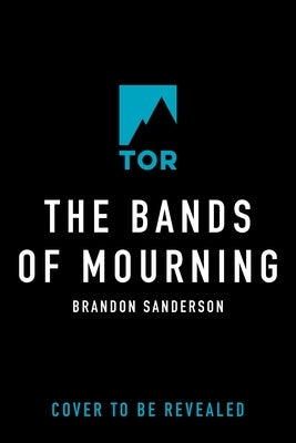 The Bands of Mourning: A Mistborn Novel by Sanderson, Brandon