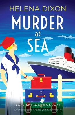 Murder at Sea: An utterly gripping historical English cozy mystery by Dixon, Helena