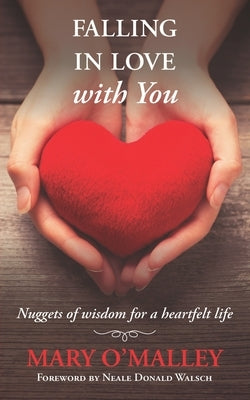 Falling in Love with You: Nuggets of wisdom for a heartfelt life by Bennett, Devrah