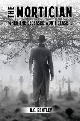 The Mortician by Bentley, Bc