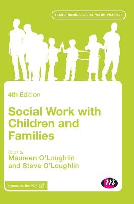Social Work with Children and Families by O′loughlin, Maureen