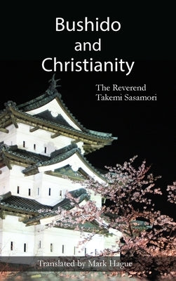 Bushido and Christianity by Sasamori, Takemi